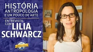 História, Antropologia e Arte: Entrevista com Lilia Schwarcz