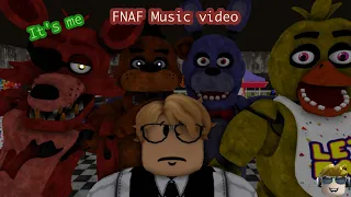 It's me/ Fnaf music video