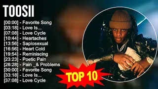 T o o s i i 2023 MIX - TOP 10 BEST SONGS