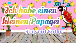 Ich habe einen kleinen Papagei - Sing mit Kathy