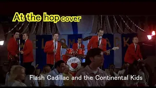 At the hop / cover [日本語訳・英詞付き] Flash Cadillac and the Continental Kids