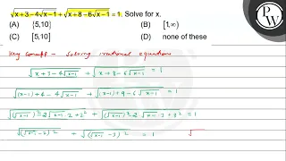 ( sqrt{x+3-4 sqrt{x-1}}+sqrt{x+8-6 sqrt{x-1}}=1 ). Solve for ...