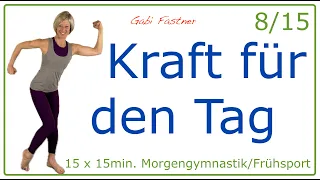 8/15 🍋 15 min. Kraft für den Tag | Ganzkörperkräftigung und Stabilität, ohne Geräte, im Stehen