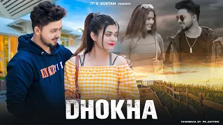 DHOKHA | Bewafa Love Story || its Rustam