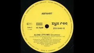 Abfahrt - Alone (It's Me)