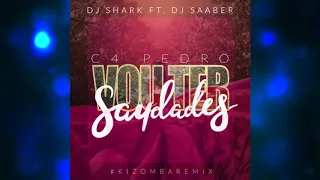 C4 Pedro - Vou Ter Saudades - Dj Shark ft. Dj Saaber (Kizomba Remix)