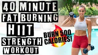 40 Minute Fat Burning Strength HIIT Workout 🔥Burn 500 Calories!🔥