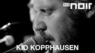 Kid Kopphausen - Haus voller Lerchen (live bei TV Noir)