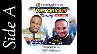 Victorious Worship  (Side A) – Nnamdi Ewenighi & Tony Isreal |Latest Nigerian Gospel Music 2023