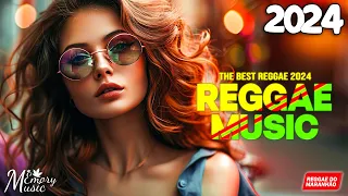 REGGAE DO MARANHÃO 2024🔥O MELHOR DO REGGAE INTERNACIONAL🔥REGGAE REMIX 2024 (SELEÇÃO TOP)