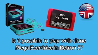 Can we use Mega Everdrive (clone) in Retron5 HD?