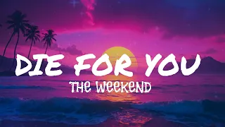 The Weekend - Die For You (lyrics)