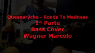 Queensryche - Road To Madness (Bass Cover)