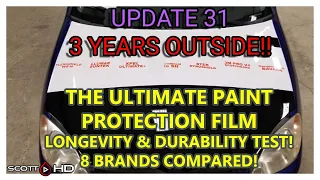 Paint Protection Film PPF - UPDATE 31 - Ultimate Longevity & Durability - 3 YEARS OUTSIDE!  NOT GOOD