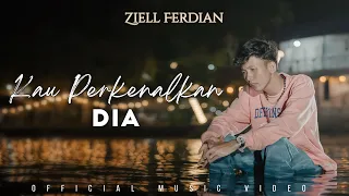 Ziell Ferdian - Kau Perkenalkan Dia (Official Music Video)