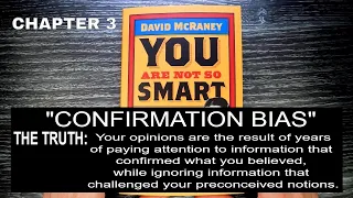 You Are Not So Smart: Chapter 3 Confirmation bias