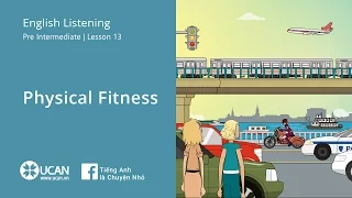 Learn English Via listening | Pre Intermediate - Lesson 13. Physical Fitness