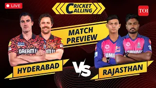 IPL 2024 Live: Sunrisers Hyderabad VS Rajasthan Royals Preview | Cricket Calling
