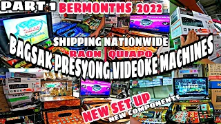 BAGSAK PRESYONG VIDEOKE MACHINES !! RAON QUIAPO BERMONTHS 2022 NEW SET UP ! NEW COMPONENTS...