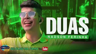 NADSON O FERINHA - DUAS.