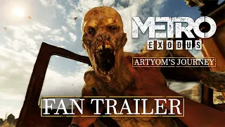 Metro Exodus - Artyom's Journey [FAN TRAILER 4K]