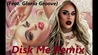 Pabllo Vittar - Disk Me (Remix Feat. Gloria Groove)