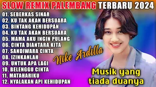 SLOW REMIX PALEMBANG 2024 ALBUM NIKE ARDILLA | MUSIK ASYIK TIADA DUANYA