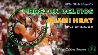Boston Celtics Highlights vs Miami Heat | R1G4 (April 29, 2024)