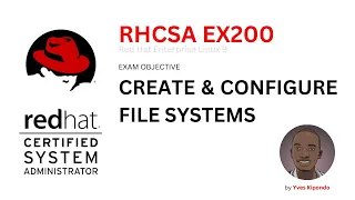 RHCSA - RHEL9 Practice objective create and configure file systems