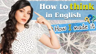 how to think in English: no more translating in your head (3 steps)