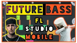 How to make Future Bass | Full tutorial video | FL Studio Mobile