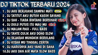 DJ VIRAL TIKTOK TERBARU 2024 - DJ AKU BERJUANG SAMPAI MATI 🎵 DJ TATITUT AKU BUTUH KASIH SAYANG