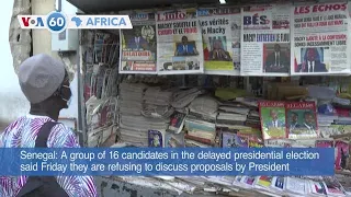VOA 60: 16 Senegal President Candidates Call for April 2 Elections and More