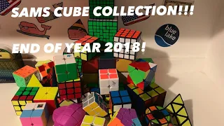 Sams Cube Collection! (End of year 2018)