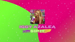 Iggy azalea - Sip It (slowed)