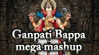 Ganpati Bappa Mega mashup