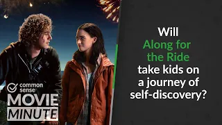 Will Along for the Ride take kids on a journey of self-discovery? | Common Sense Movie Minute