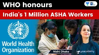 WHO Honours India's 1 million ASHA Workers l Explained By Nidhi Mam #UPSC