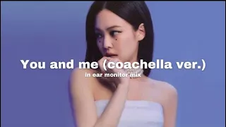 Jennie - you and me (coachella ver.) | in ear monitor mix | use headphones | (updated)