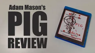 Adam Mason's Pig Review