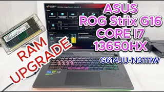 ASUS ROG Strix G16 I7-13650HX RAM UPGRADE | G614JU-N3111W