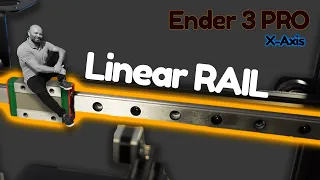 Linear Rail upgrade for the Ender 3 PRO | X-Axis