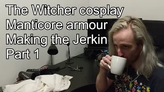 The Witcher Cosplay Build - Manticore Jerkin pt 1