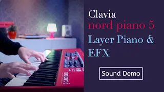 CLAVIA Nord Piano 5 Best #stagepiano 2021 | Layer Piano & EFX | First Look |  Demo