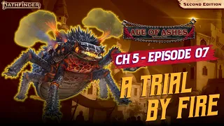 A Trial By Fire - c5e7 - Pathfinder 2E Age of Ashes
