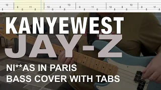 Jay Z & Kanye West - Ni**as in Paris (Bass Cover with Tabs)