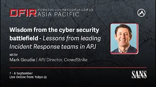 Wisdom from the Cyber Security Battlefield - Lessons from Leading Incident Response Teams in APJ