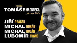 Jiří Prager, Michal Horák, Michal Holán, Lubomír Franc | Talkshow Tomáše Magnuska na cestách