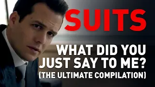 Suits TV Show - "What Did You Just Say To Me" Compilation