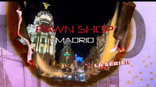 PAWN SHOP MADRID: LA CASA DE EMPEÑOS DE LUJO. CAPÍTULO PILOTO.